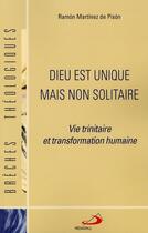 Couverture du livre « Dieu est unique mais non solitaire » de Martinez De Pison R. aux éditions Mediaspaul