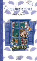 Couverture du livre « Germina a peur » de Fortin/Beaulieu aux éditions Michel Quintin