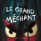 Couverture du livre « Le grand méchant » de Loic Mehee et Vincent Guigue aux éditions Les 400 Coups