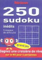 Couverture du livre « 250 sudoku inédits ; 5 niveaux de difficulté » de  aux éditions Tele Loisirs