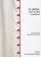 Couverture du livre « Le prêtre, entre sacralité et humanité » de Anne-Marie Baranowski aux éditions Pu De Rennes