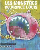 Couverture du livre « Monstres Du Prince Louis » de Tondreau-Levert Loui aux éditions 400 Coups