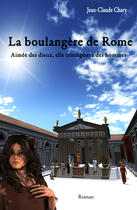 Couverture du livre « La boulangère de Rome » de Jean-Claude Chary aux éditions Jch-autoedition