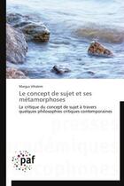 Couverture du livre « Le concept de sujet et ses métamorphoses » de Margus Vihalem aux éditions Presses Academiques Francophones