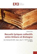 Couverture du livre « Recueils lyriques collectifs entre orleans et bretagne » de Dara Christina aux éditions Editions Universitaires Europeennes