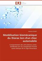 Couverture du livre « Modelisation biomecanique du thorax lors d'un choc automobile » de Eckert-M aux éditions Editions Universitaires Europeennes