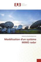 Couverture du livre « Modelisation d'un systeme mimo radar » de Randriambelonoro N. aux éditions Editions Universitaires Europeennes