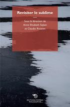 Couverture du livre « Revisiter le sublime » de Anne Elisabeth Sejten aux éditions Mimesis
