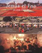 Couverture du livre « Jemaa El Fna ; Marrakech » de Mohammed Faiz et Ouidad Tebbaa aux éditions Eddif Maroc
