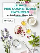 Couverture du livre « Je fais mes cosmétiques naturels » de Sophie Ortiz aux éditions Marie-claire