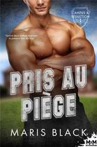 Couverture du livre « Campus & séduction Tome 1 ; pris au piège » de Maris Black aux éditions Mxm Bookmark