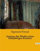 Couverture du livre « Analyse der Phobie eines fünfjährigen Knaben » de Sigmund Freud aux éditions Culturea