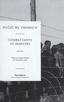 Couverture du livre « Combattants et martyrs » de Ngugi Wa Thiong'O aux éditions Passage(s)