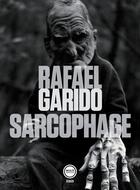 Couverture du livre « Sarcophage » de Rafael Garido aux éditions Inculte