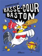 Couverture du livre « Basse-cour baston » de Thibaut Soulcie et Jorge Bernstein aux éditions Rouquemoute