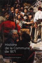 Couverture du livre « Histoire de la Commune de 1871 » de Prosper-Olivier Lissagaray aux éditions Editions Du Detour