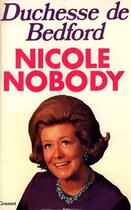 Couverture du livre « Nicole Nobody » de Duchesse De Bedford aux éditions Grasset Et Fasquelle