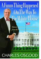 Couverture du livre « A Funny Thing Happened on the Way to the White House » de Osgood Charles aux éditions Hyperion