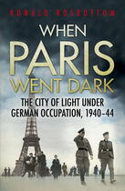 Couverture du livre « When Paris Went Dark » de Rosbottom Ronald aux éditions Murray John Digital