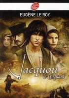 Couverture du livre « Jacquou le Croquant » de Eugene Le Roy aux éditions Le Livre De Poche Jeunesse