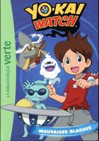 Couverture du livre « Yo-Kai Watch t.15 ; mauvaises blagues » de  aux éditions Hachette Jeunesse