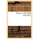 Couverture du livre « Berryer, 1790-1868 » de Pierre Le Moyne aux éditions Hachette Bnf