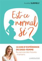 Couverture du livre « Est-ce normal si ? » de Aurelie Surmely aux éditions Larousse