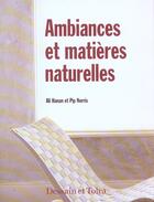Couverture du livre « Ambiances Et Matieres Naturelles » de Ali Hanan et Pip Norris aux éditions Dessain Et Tolra