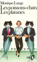 Couverture du livre « Les poissons-chats : les platanes » de Monique Lange aux éditions Folio