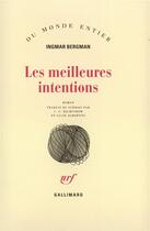 Couverture du livre « Les meilleures intentions » de Ingmar Bergman aux éditions Gallimard