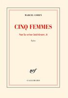 Couverture du livre « Cinq femmes » de Marcel Cohen aux éditions Gallimard