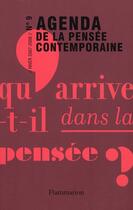 Couverture du livre « Agenda de la pensée contemporaine t.9 ; qu'arrive-t-il dans la pensée ? » de Francois Jullien aux éditions Flammarion