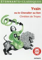 Couverture du livre « Yvain ou le chevalier au lion » de Chretien De Troyes aux éditions Flammarion