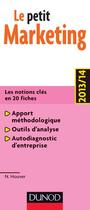 Couverture du livre « Le petit marketing (édition 2013/2014) » de Nathalie Houver aux éditions Dunod