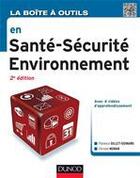 Couverture du livre « La boîte à outils : en santé-sécurité-environnement (2e édition) » de Florence Gillet-Goinard et Christel Monar aux éditions Dunod