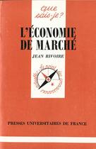 Couverture du livre « L'economie de marche qsj 2768 » de Rivoire J aux éditions Que Sais-je ?