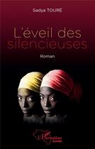 Couverture du livre « L'éveil des silencieuses » de Sadya Toure aux éditions L'harmattan