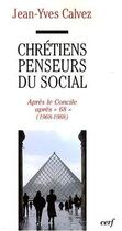 Couverture du livre « Chretiens penseurs du social, 3 » de Jean-Yves Calvez aux éditions Cerf