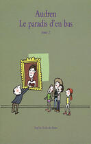 Couverture du livre « Le paradis d'en bas Tome 2 » de Audren aux éditions Ecole Des Loisirs