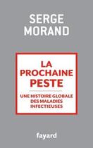 Couverture du livre « La prochaine peste » de Serge Morand aux éditions Fayard