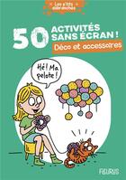 Couverture du livre « 50 activités sans écran ! déco et accessoires » de  aux éditions Fleurus