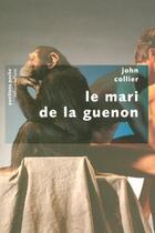 Couverture du livre « Le mari de la guenon » de John Collier aux éditions Robert Laffont