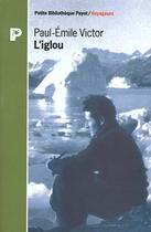 Couverture du livre « L'Iglou » de Paul-Emile Victor aux éditions Payot