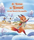 Couverture du livre « Le roman de Renart : Le rusé renart et les anguilles » de Francoise Bobe et Katya Longhi aux éditions Lito