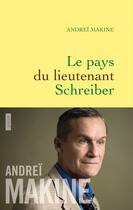 Couverture du livre « Le pays du lieutenant Schreiber » de Andrei Makine aux éditions Grasset