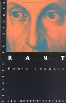 Couverture du livre « Kant » de Denis Thouard aux éditions Belles Lettres