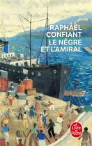 Couverture du livre « Le Nègre et l'Amiral » de Raphaël Confiant aux éditions Le Livre De Poche