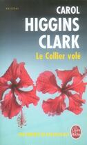 Couverture du livre « Le collier volé » de Higgins Clark-C aux éditions Le Livre De Poche