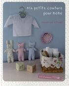 Couverture du livre « Ma petite couture pour bébé » de Sandrine Sitaud aux éditions Arts D'interieurs