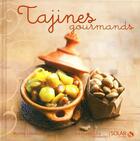 Couverture du livre « Tajines gourmands » de Martine Lizambard aux éditions Solar